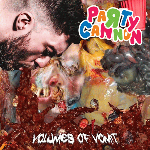 Party Cannon : Volumes of Vomit